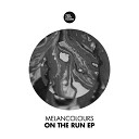 Melancolours - On the Run Arkee Remix