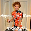 R Money - Anything You Want