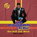 Mr Fingers Vs Da Hool - Get Drill and Work Eddie G Remix