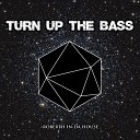 Roberth in Da House - Turn Up The Bass