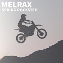 Melrax - Spring Rockstep
