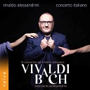 Rinaldo Alessandrini Concerto Italiano Andrea… - L estro armonico Concerto No 6 for Violin in A Minor Op 3 RV 356 III…
