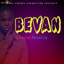 Bevan - Warning Freestyle