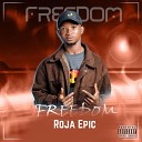 Roja Epic - Freedom
