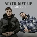 BAGARDI ALIK - Never Give Up