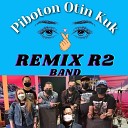 Remix R2 Band - Piboton Otin Kuk