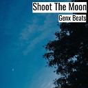 Genx Beats - Shoot The Moon