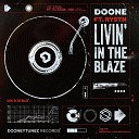 DOONE - Livin In The Blaze Extended Mix