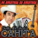 Tello El Indio Cahita - Rancho De Mis Recuerdos