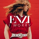 ENZI - I Worry