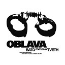 BATO feat TVETH - OBLAVA