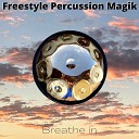 Freestyle Percussion Magik - Breathe In