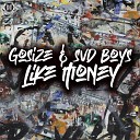 Gosize Svd Boys - Like Money