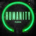 Flamia - Humanity