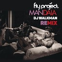 Fly Project - Mandala DJ Walkman Remix VJ Aux