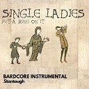 Stantough - Single Ladies Put a Ring On It Bardcore…