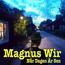 Magnus Wir - Innan Jag Blev Man