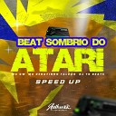 MC Renatinho Falc o Dj TG Beats feat MC GW - Beat Sombrio do Atari Speed Up