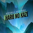 Eziru Hikari - Haru no Kaze