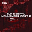 MC Dobella DJ Lucky 011 DJ CN ZL - Ela Digital Influencer Pt 2