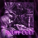 SNUFF CULT - You Taste Better in Silence
