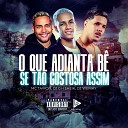 MC Tairon DJ GH Sheik dj weriky - O Que Adianta B Se T o Gostosa Assim