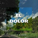 Joseo Gamer - El Dolor