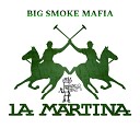 BIG SMOKE MAFIA feat Yungporsche Bayo229… - La Martina