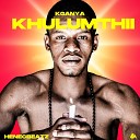 Khulumthii Henecbeatz - Never Give Up