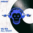 VE RA - All Night