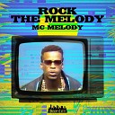 MC Melody - Rock The Melody