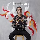 Reza Yazdani - Ey Kash Eshgh Ra Zabane Sokhan Bood