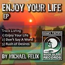 Michael Felix - Enjoy Your Life
