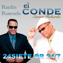 El Conde Sonero Pichardo feat Raul n Rosendo - 24Siete or 24 7