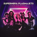 Supernova Plasmajets - Turn Around the Sky