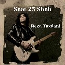 Reza Yazdani - Saat 25 Shab