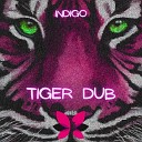 Indigo - Tiger Dub