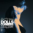 Dolls Combers feat Lunar - Don t U Know Radio Edit