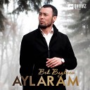 Bek Baykeew - Aylaram