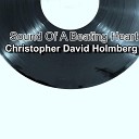 Christopher David Holmberg - Sound of a Beating Heart