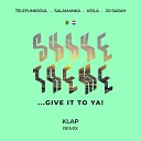 Salamanka TELEFUNKSOUL Keila feat Jo Sarah - Shake Treme Give it to Ya Klap Remix