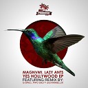 MAGNVM Lazy Ants - Yes Hollywood G Spec Remix