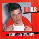 Eddy Huntington - Ussr