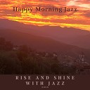 Rise and shine with Jazz - True Moments
