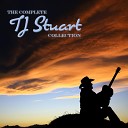 T J Stuart - Help Me Make It Through the Night