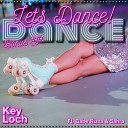 Key Loch feat Gabe Rizza sahra - Let s Dance CG TP Mix