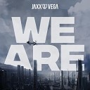 Jaxx Vega - We Are Radio Edit