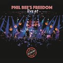 Phil Bee s Freedom - One Last Kiss Live