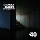 Deadly Habitz - Who U Are