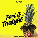 Dark Intensity - Feel It Tonight Extended Mix